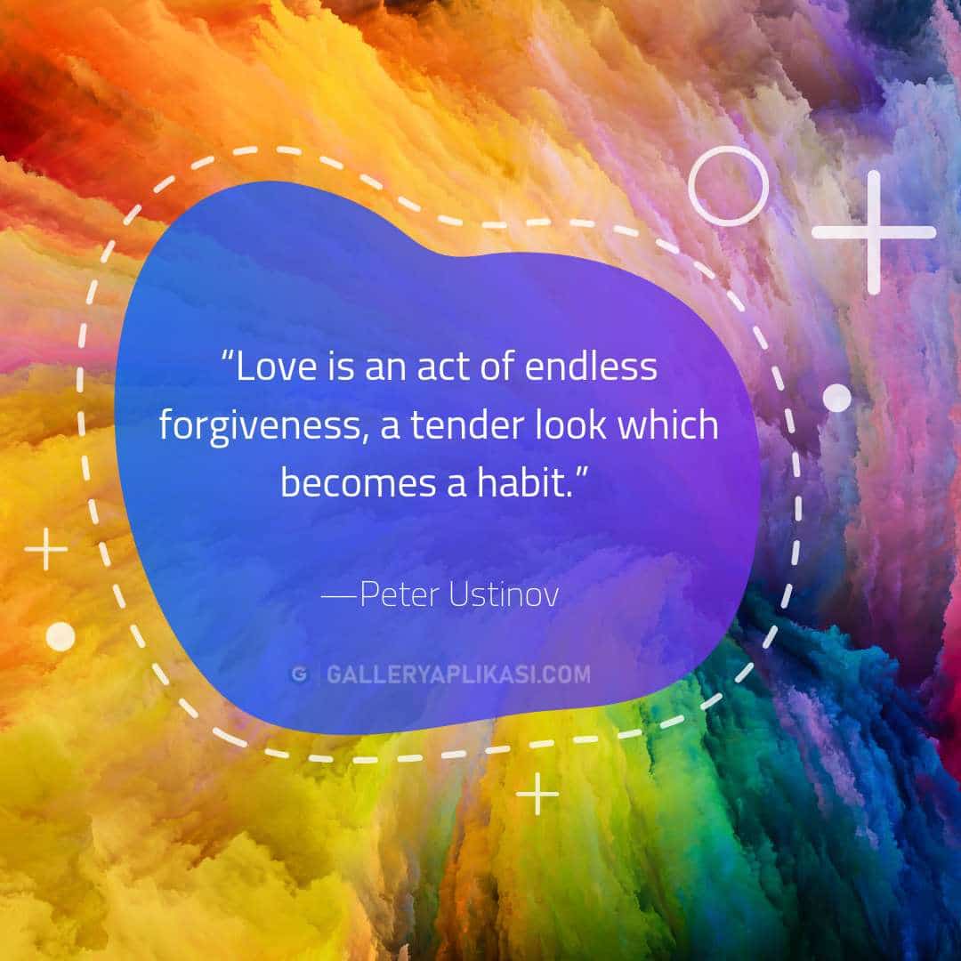 Love is an act of endless forgiveness