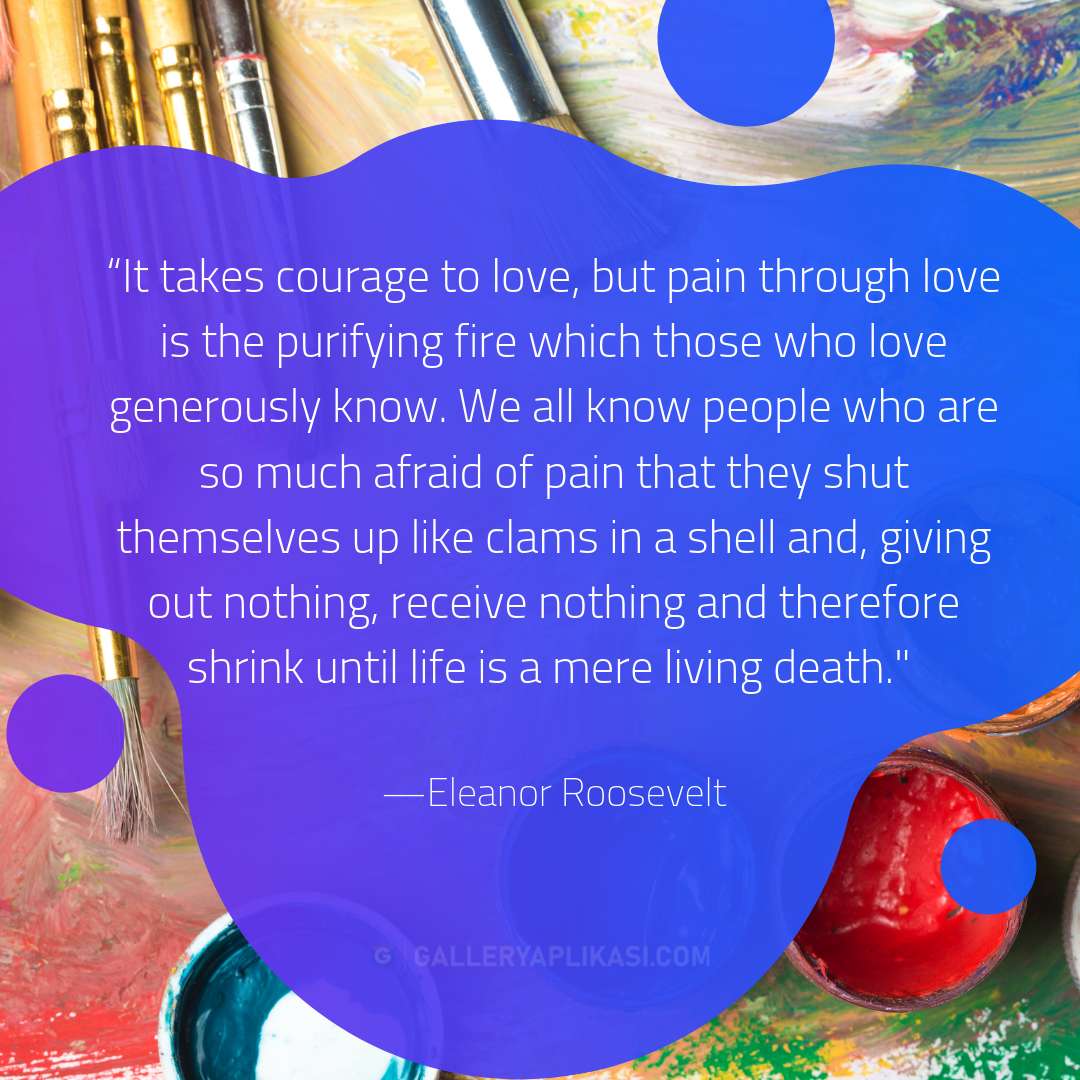 It takes courage to love